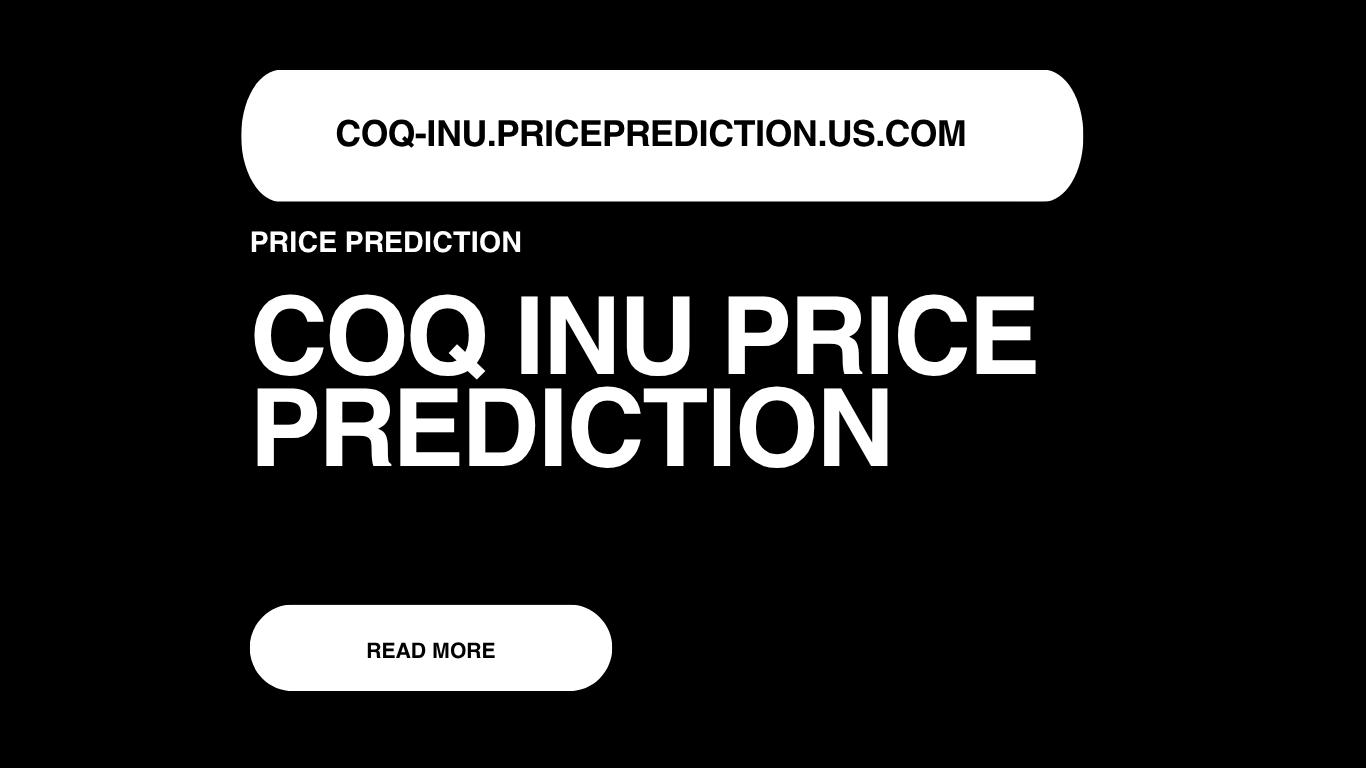 Coq Inu Price Prediction | COQ Forecast 2025, 2030, 2040